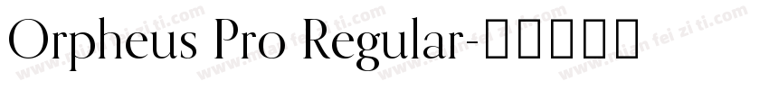 Orpheus Pro Regular字体转换